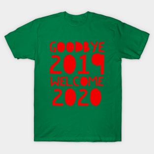 Goodbye 2019 Welcome 2020 T-Shirt